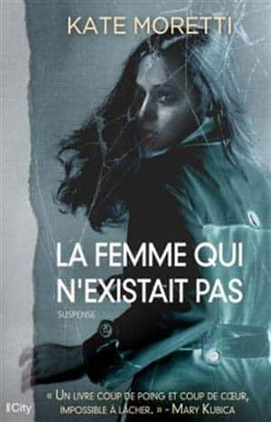 Kate Moretti – La femme qui n’existait pas