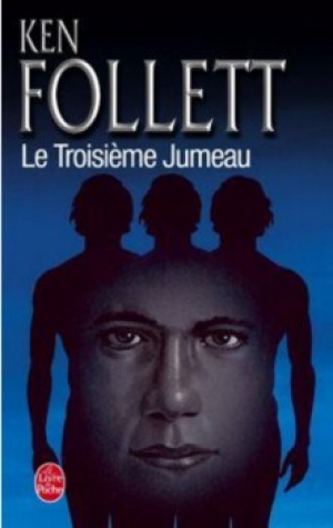 Ken Follett – Le troisieme jumeau