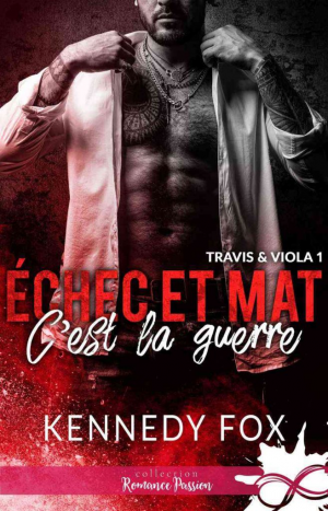 Kennedy Fox – Échec et Mat, Tome 1 : C’est la guerre