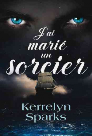 Kerrelyn Sparks – Choisis des Dieux, Tome 2 : J’ai marié un Sorcier