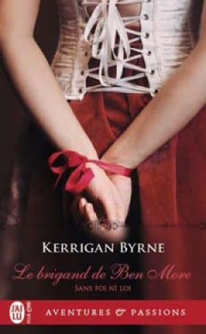 Kerrigan Byrne – Sans foi ni loi, Tome 1