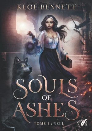 Kloé Bennett – Souls of Ashes, Tome 1 : Nell