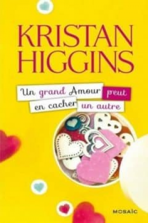 Kristan Higgins – Un grand amour peut en cacher un autre