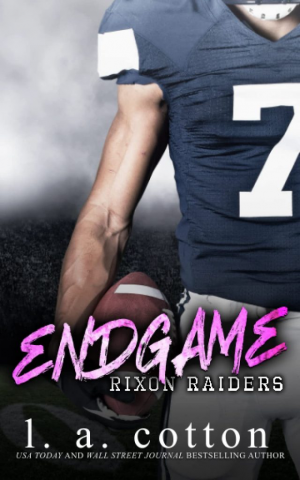 L. A. Cotton – Rixon Raiders, Tome 4 : Endgame