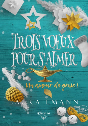 Laura Emann – Trois voeux pour s’aimer