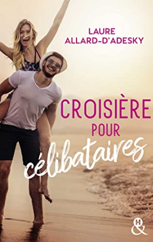 Laure Allard-dAdesky – Croisière pour célibataires