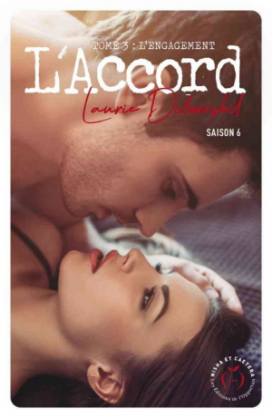 Laurie Delarosbil – L’Accord, Saison 6 : L’Engagement