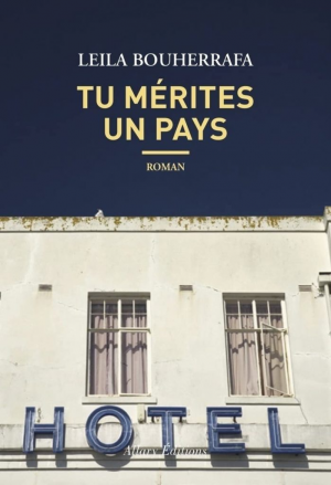 Leila Bouherrafa – Tu mérites un pays