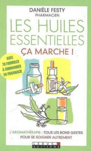 Les huiles essentielles ça marche !