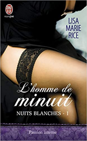 Lisa Marie Rice – Nuits blanches, Tome 1 : L’homme de minuit