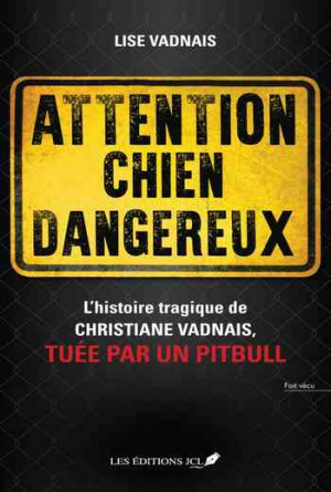 Lise Vadnais – Attention chien dangereux