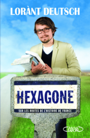 Lorànt Deutsch – Hexagone