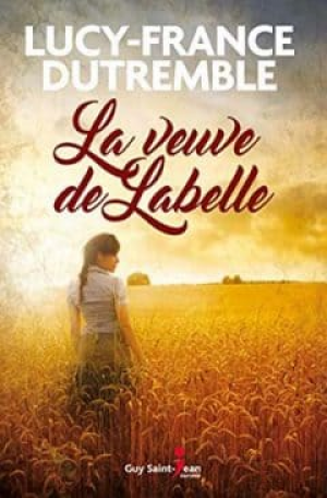 Lucy-France Dutremble – La veuve de Labelle