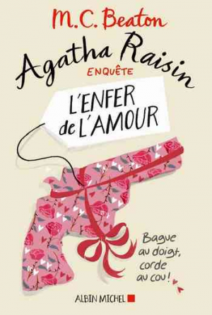 M. C. Beaton – Agatha Raisin enquête 11: L’enfer de l’amour