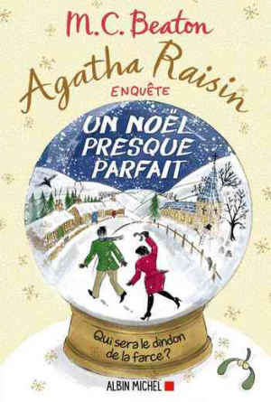 M. C. Beaton – Agatha Raisin enquête 18: Un Noël presque parfait