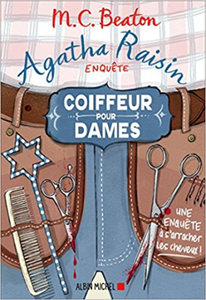 M. C. Beaton – Agatha Raisin enquête 8: Coiffeur Pour Dames