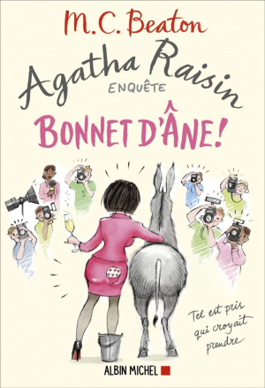 M.C. Beaton – Agatha Raisin enquête, Tome 30 : Bonnet d’âne !