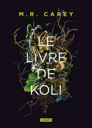 M. R. Carey – Le livre de Koli