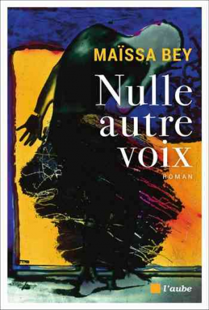 Maïssa Bey – Nulle autre voix