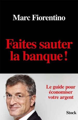 Marc Fiorentino – Faites sauter la banque