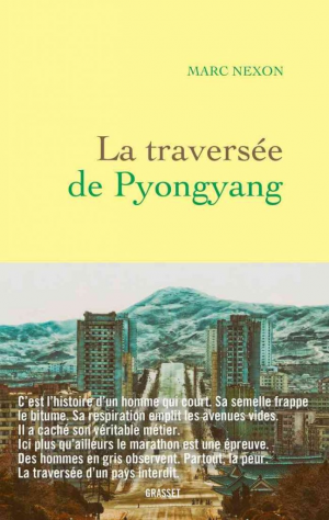 Marc Nexon – La traversée de Pyongyang