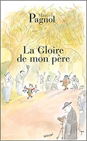 Marcel Pagnol – La Gloire de mon père