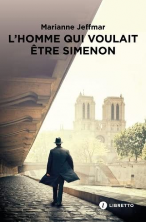 Marianne Jeffmar – L’Homme qui voulait être Simenon