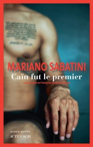 Mariano Sabatini – Caïn fut le premier