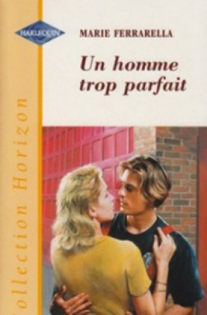 Marie Farrarella – Un homme trop parfait