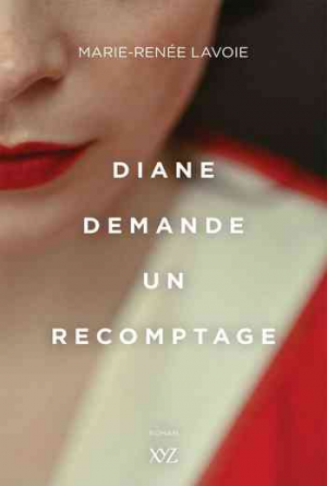 Marie-Renée Lavoie – Diane demande un recomptage