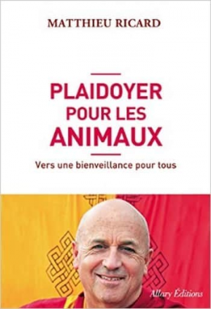 Matthieu Ricard – Plaidoyer pour les Animaux