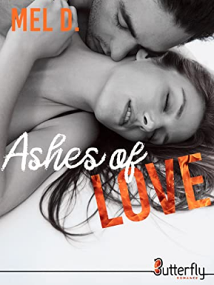 Mel D. – Ashes of love