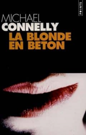 Michael Connelly – La blonde en béton