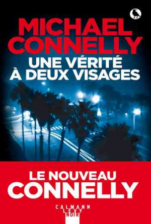 Michael Connelly – Une vérité à deux visages