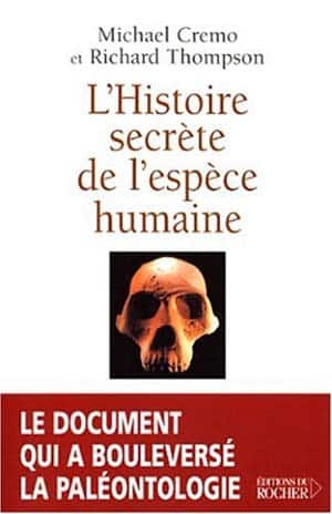 Michael Cremo – L’Histoire secrète de l’espèce humaine