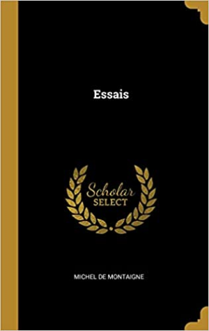 Michel Montaigne – Essais