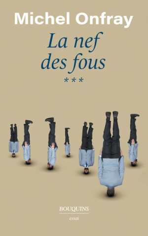 Michel Onfray – La Nef des fous