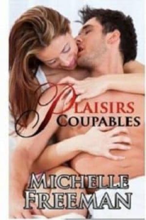 Michelle Freeman – Plaisirs Coupables