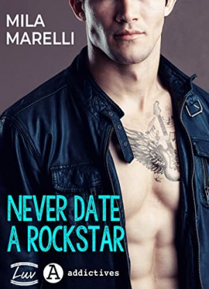 Mila Marelli – Never date a rockstar