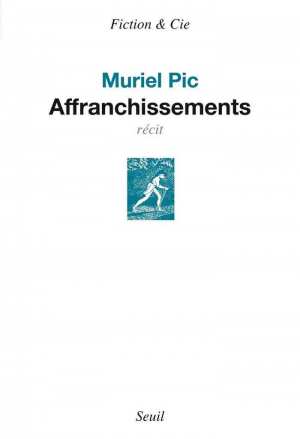 Muriel Pic – Affranchissements