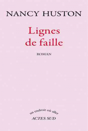 Nancy Huston – Lignes de faille