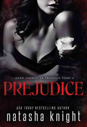 Natasha Knight – Dark Legacy, la trilogie, Tome 2 : Préjudice