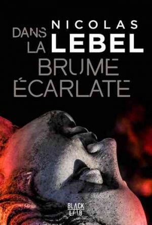 Nicolas Lebel – Dans la brume écarlate