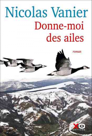 Nicolas Vanier — Donne-moi des ailes