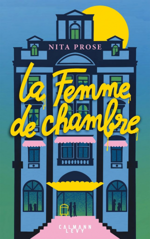 Nita Prose – La Femme de chambre