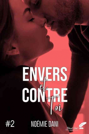 Noémie Dani – Envers et contre toi, Tome 2