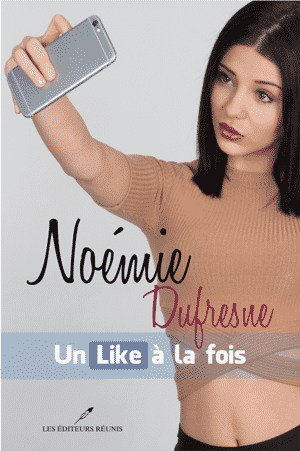 Noémie Dufresne : Un Like à la fois