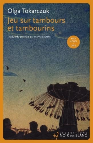 Olga Tokarczuk – Jeu sur tambours et tambourins