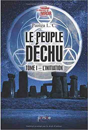 Paoléa L.C – Le peuple déchu -Tome1: L’initiation