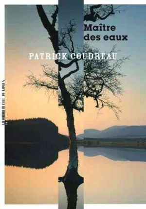 Patrick Coudreau – Maître des eaux